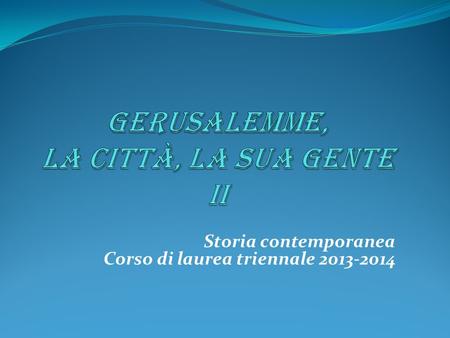Storia contemporanea Corso di laurea triennale 2013-2014.