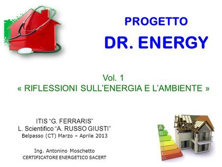 DR. ENERGY PROGETTO Vol. 1 « RIFLESSIONI SULL’ENERGIA E L’AMBIENTE »