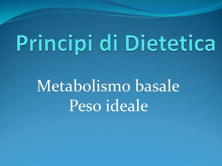 Metabolismo basale Peso ideale