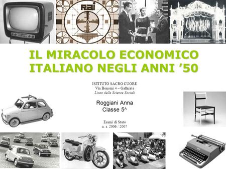 IL MIRACOLO ECONOMICO ITALIANO NEGLI ANNI ’50