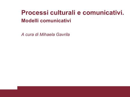 Processi culturali e comunicativi.