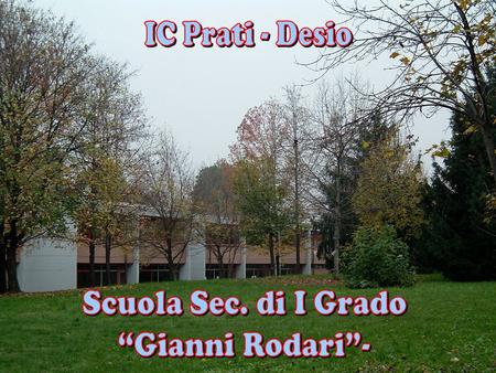IC Prati - Desio Scuola Sec. di I Grado “Gianni Rodari”-