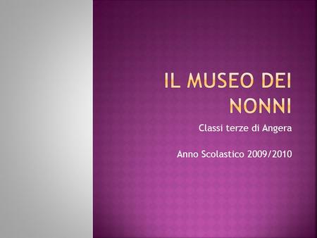 Classi terze di Angera Anno Scolastico 2009/2010.