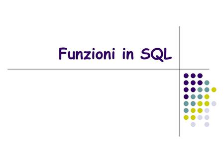 Funzioni in SQL.