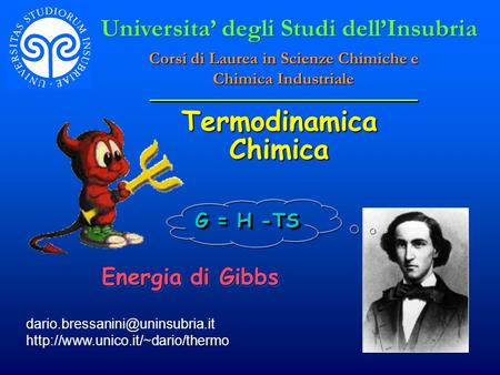 Termodinamica Chimica  Energia di Gibbs Universita degli Studi dellInsubria Corsi di Laurea.