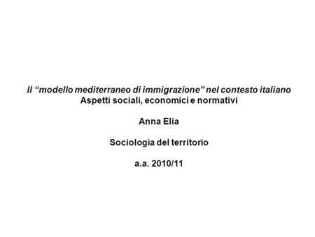 Il “modello mediterraneo di immigrazione” nel contesto italiano
