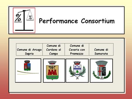 CHE COSE: Un protocollo dintesa tra i Comuni di Arsago Seprio, Cardano al Campo, Cavaria con Premezzo e Samarate per la valutazione e la comparazione.