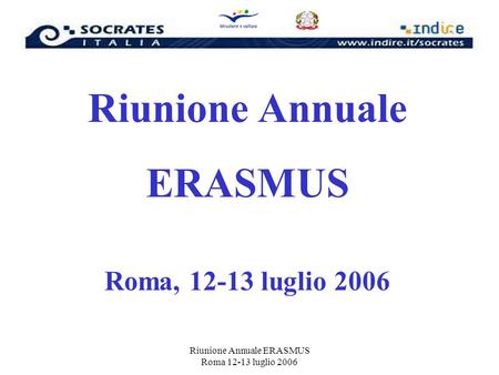 Riunione Annuale ERASMUS Roma luglio 2006
