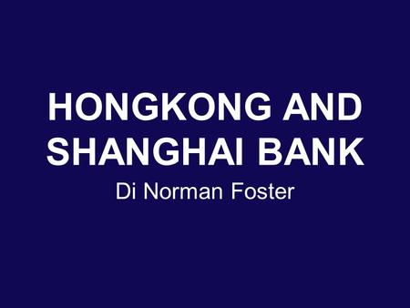 HONGKONG AND SHANGHAI BANK