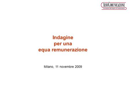 Indagine per una equa remunerazione Milano, 11 novembre 2009.