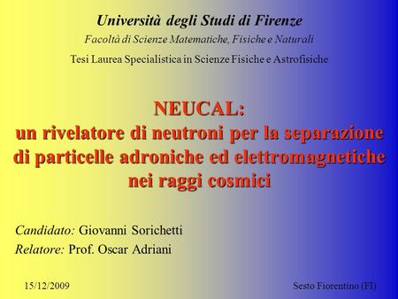 Candidato: Giovanni Sorichetti Relatore: Prof. Oscar Adriani
