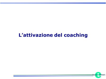 L’attivazione del coaching