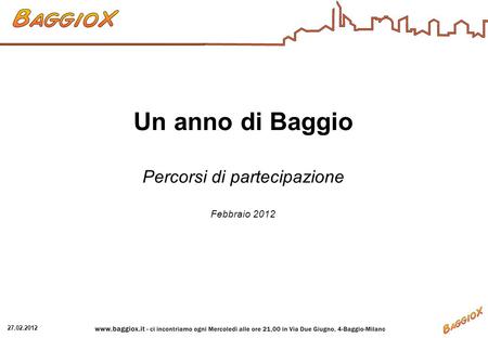 Un anno di Baggio Percorsi di partecipazione Febbraio 2012 27.02.2012.