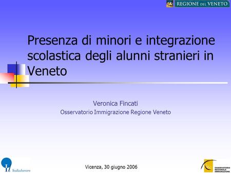 Veronica Fincati Osservatorio Immigrazione Regione Veneto