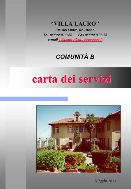 Str. del Lauro, 62 Torino Tel. 011/ Fax 011/  COMUNITÀ B