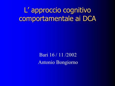 L’ approccio cognitivo comportamentale ai DCA