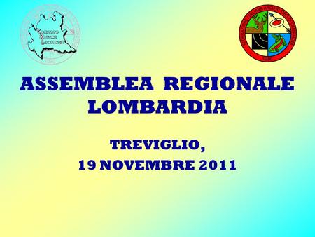 ASSEMBLEA REGIONALE LOMBARDIA TREVIGLIO, 19 NOVEMBRE 2011.