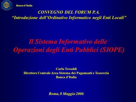Il Sistema Informativo delle Operazioni degli Enti Pubblici (SIOPE)