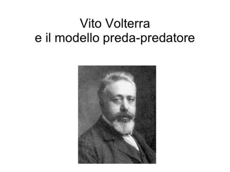 Vito Volterra e il modello preda-predatore