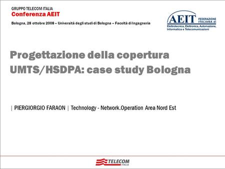 Progettazione della copertura UMTS/HSDPA: case study Bologna