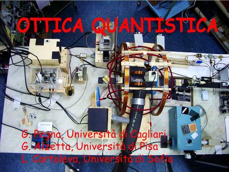 OTTICA QUANTISTICA G. Pegna, Università di Cagliari