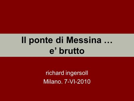 richard ingersoll Milano. 7-VI-2010