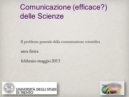Comunicazione (efficace?) delle Scienze