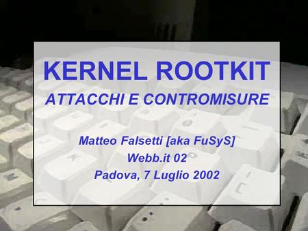 ATTACCHI E CONTROMISURE Matteo Falsetti [aka FuSyS]