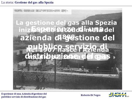 La storia: Gestione del gas alla Spezia