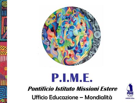 P.I.M.E. Pontificio Istituto Missioni Estere