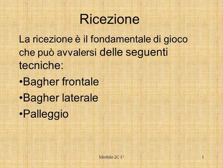 Ricezione Bagher frontale Bagher laterale Palleggio