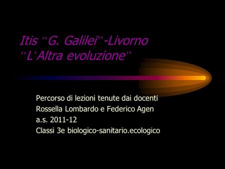 Itis “G. Galilei”-Livorno “L’Altra evoluzione”