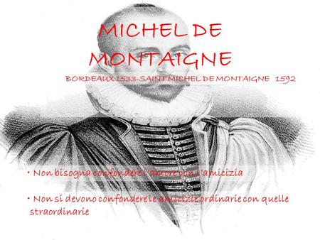 BORDEAUX 1533-SAINT MICHEL DE MONTAIGNE 1592