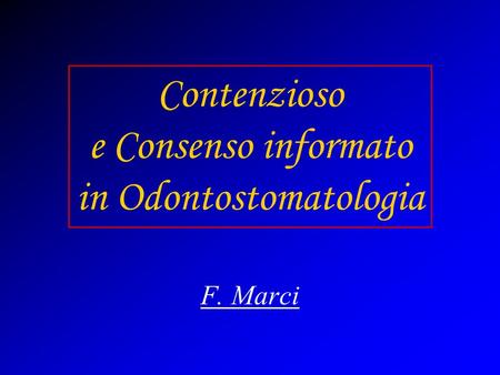 Contenzioso e Consenso informato in Odontostomatologia