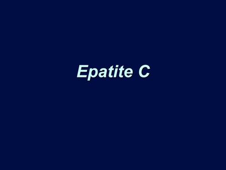 Epatite C.