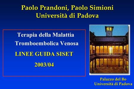 Paolo Prandoni, Paolo Simioni Università di Padova