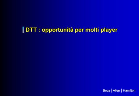 DTT : opportunità per molti player