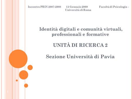 Incontro PRIN Gennaio Facoltà di Psicologia – Università di Roma