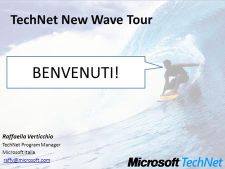 BENVENUTI! TechNet New Wave Tour Raffaella Verticchio