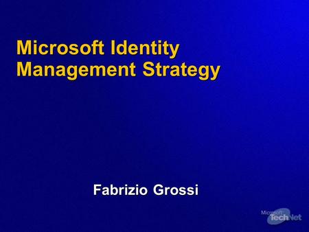 Microsoft Identity Management Strategy Fabrizio Grossi.