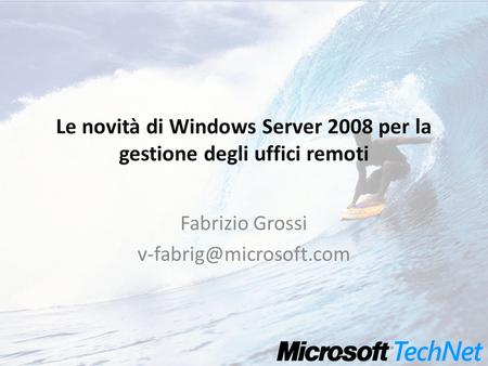 Le novità di Windows Server 2008 per la gestione degli uffici remoti