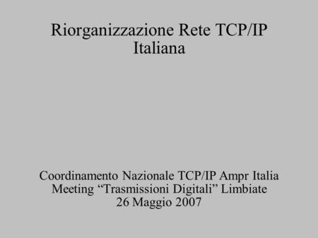 Riorganizzazione Rete TCP/IP Italiana
