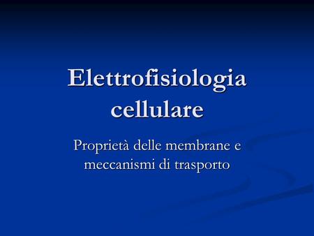 Elettrofisiologia cellulare