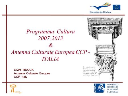 Programma Cultura & Antenna Culturale Europea CCP - ITALIA