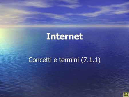 Internet Concetti e termini (7.1.1).