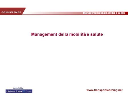 Www.transportlearning.net Management della mobilità e salute.