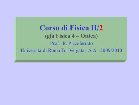 Università di Roma Tor Vergata, A.A. 2009/2010