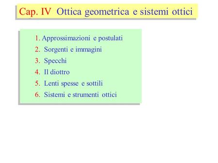 Cap. IV Ottica geometrica e sistemi ottici