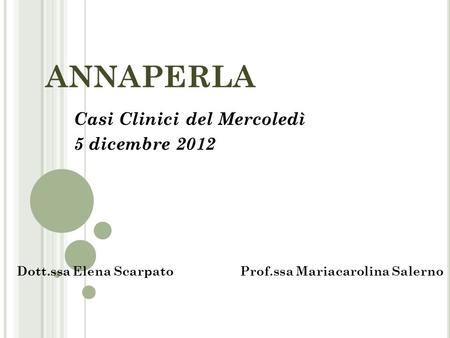 Casi Clinici del Mercoledì 5 dicembre 2012