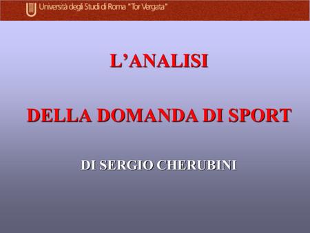 LANALISI DELLA DOMANDA DI SPORT DI SERGIO CHERUBINI.